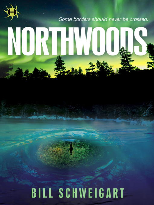 Title details for Northwoods by Bill Schweigart - Available